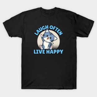 Kitty Sez: Laugh Often Live Happy T-Shirt